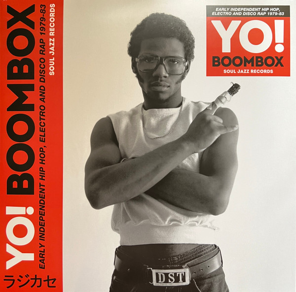 Various - Yo! Boombox (Early Independent Hip Hop, Electro And Disco Rap 1979-83) | Soul Jazz Records (SJR LP530-7) - 2 Various - Yo! Boombox (Early Independent Hip Hop, Electro And Disco Rap 1979-83) | Soul Jazz Records (SJR LP530-7) - 2