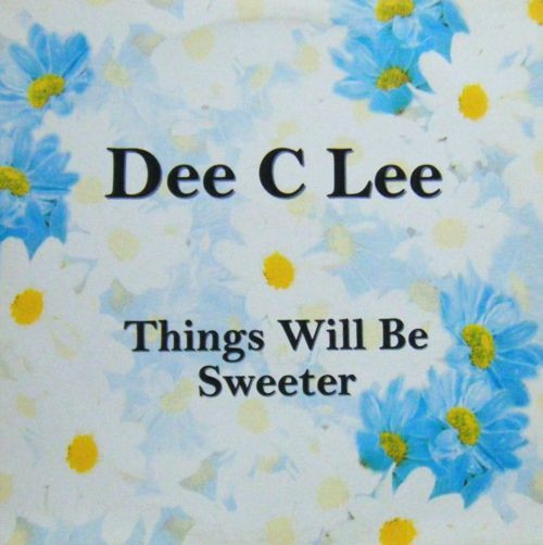 Dee C. Lee - Things Will Be Sweeter | Cleartone Records (CTNVS 005) - main Dee C. Lee - Things Will Be Sweeter | Cleartone Records (CTNVS 005) - main