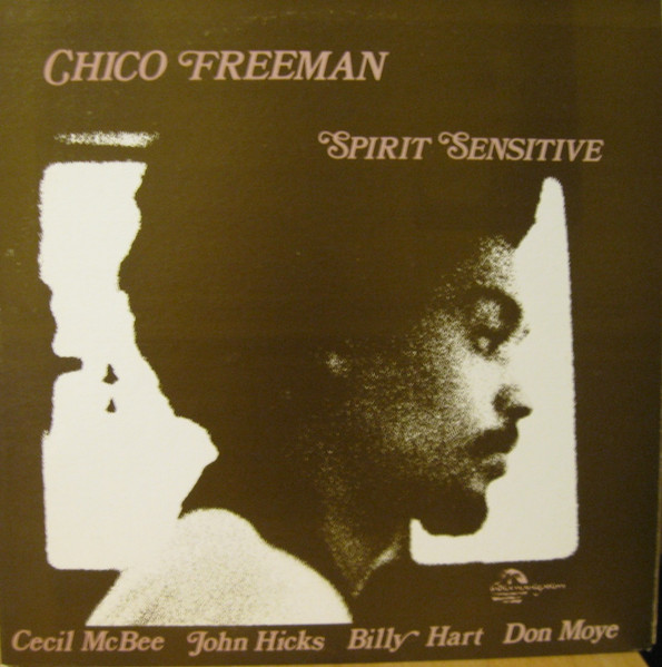 Chico Freeman - Spirit Sensitive | India Navigation (IN 1045) - main Chico Freeman - Spirit Sensitive | India Navigation (IN 1045) - main