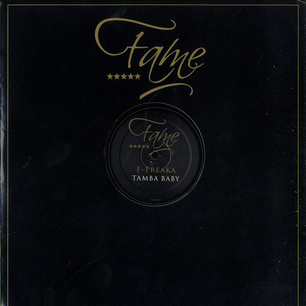 F-Freaka - Tamba Baby | Fame Recordings (FAME 017) - main