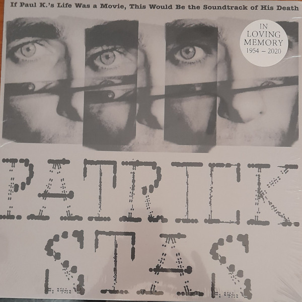 Patrick Stas - If Paul K.'s Life Was A Movie, This Would Be The Soundtrack Of His Death | Stroom (STRLP-056) - main Patrick Stas - If Paul K.'s Life Was A Movie, This Would Be The Soundtrack Of His Death | Stroom (STRLP-056) - main