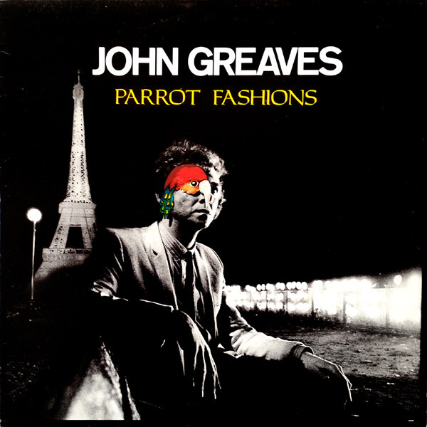 John Greaves - Parrot Fashions | Europa Records (JP 2016)