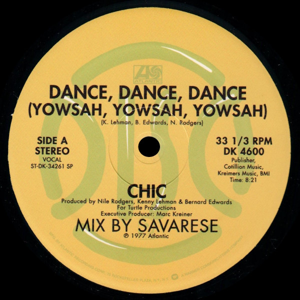 Chic - Dance, Dance, Dance (Yowsah, Yowsah, Yowsah) | Atlantic (DK 4600)
