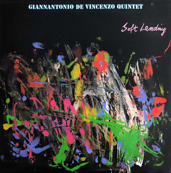 Giannantonio De Vincenzo Quintet - Soft Landing | Splasc Records (H 137)