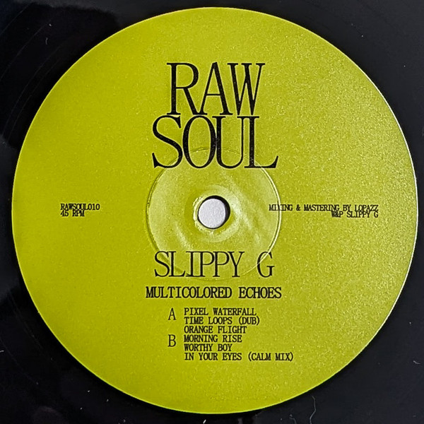 Slippy G - Multicolored Echoes EP | Raw Soul (RAWSOUL010) - 2 Slippy G - Multicolored Echoes EP | Raw Soul (RAWSOUL010) - 2