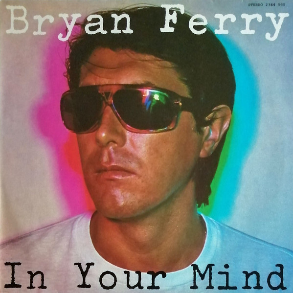 Bryan Ferry - In Your Mind | Polydor (23 44 060)