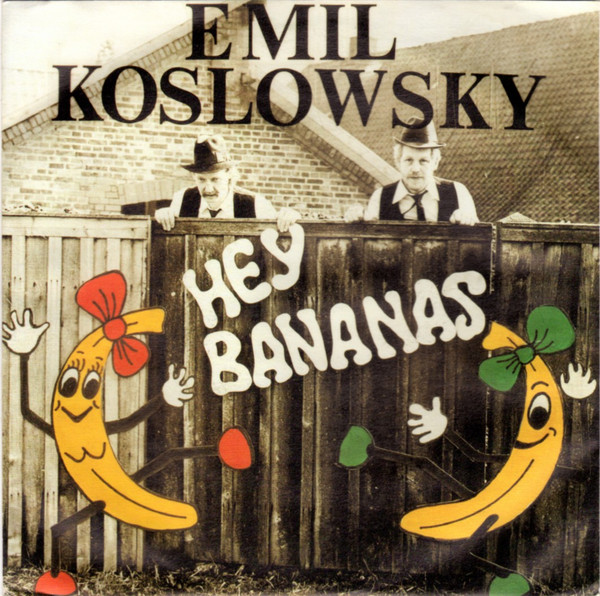 Emil Koslowsky - Hey Bananas | Not On Label (none)