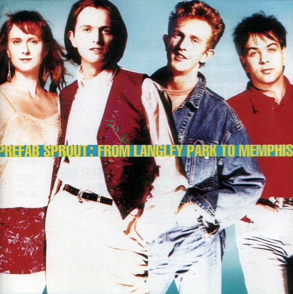 Prefab Sprout - From Langley Park To Memphis | Kitchenware Records (460124 1)