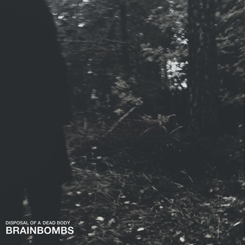 Brainbombs - Disposal Of A Dead Body | Skrammel Records (SKRAMMEL-016) - main