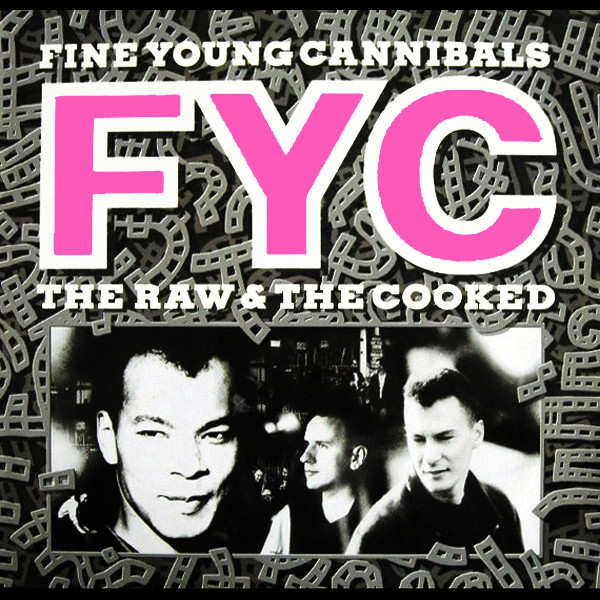 Fine Young Cannibals - The Raw & The Cooked | London Records (828 069. 1)