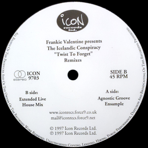 Frankie Valentine Presents The Icelandic Conspiracy - Twist To Forget (Remixes) | Icon Records (ICON 9703) - main Frankie Valentine Presents The Icelandic Conspiracy - Twist To Forget (Remixes) | Icon Records (ICON 9703) - main