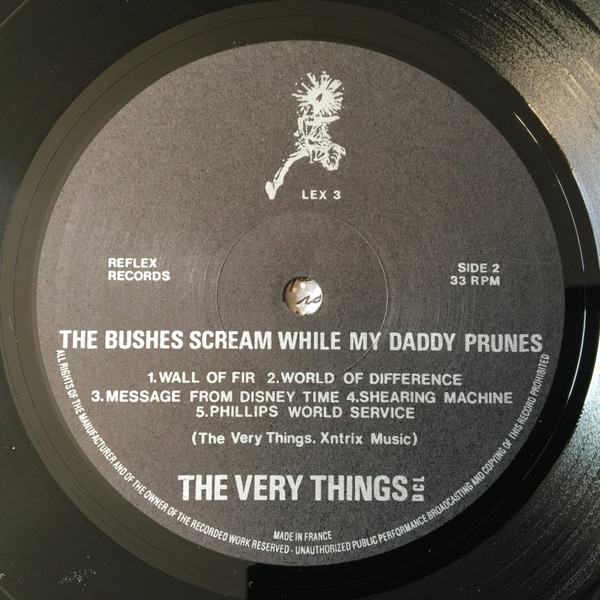 The Very Things - The Bushes Scream While My Daddy Prunes | Reflex Records (LEX 3) - 4