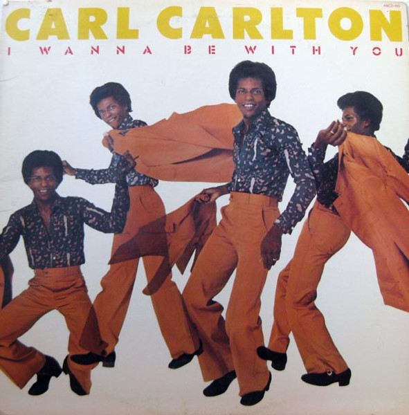 Carl Carlton - I Wanna Be With You | ABC Records (ABCD-910) - main