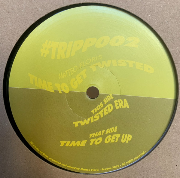 Matteo Floris - Time To Get Twisted | Tripper (TRIPP002) - main