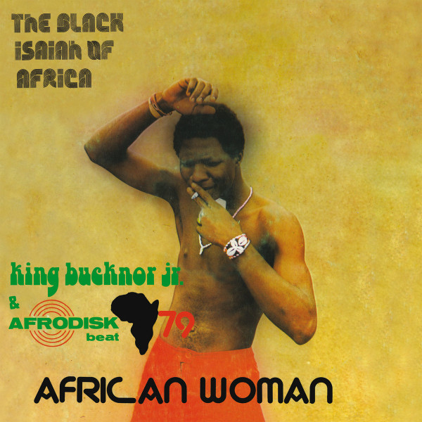 Kingsley Aigbologa Bucknor Jr. & Afrodisk Beat 79 - African Woman | Hot Casa Records (HC50)