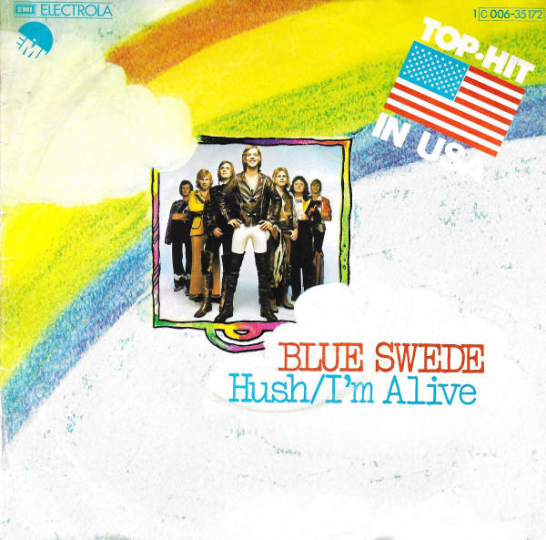 Blue Swede - Hush/I'm Alive | EMI (1C 006-35 172)