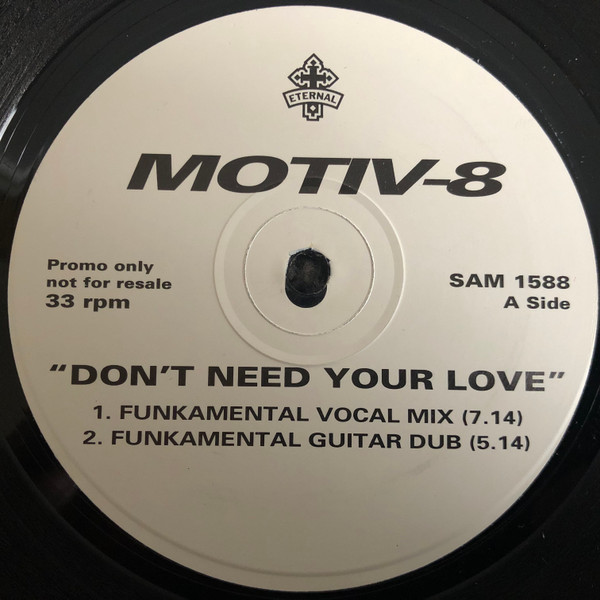 Motiv 8 - Don't Need Your Love (Break The Chain) | Eternal (SAM 1588) - 2