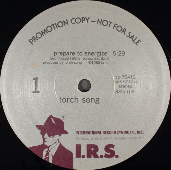 Torch Song - Prepare To Energize | I.R.S. Records (SP 70412) - 3 Torch Song - Prepare To Energize | I.R.S. Records (SP 70412) - 3