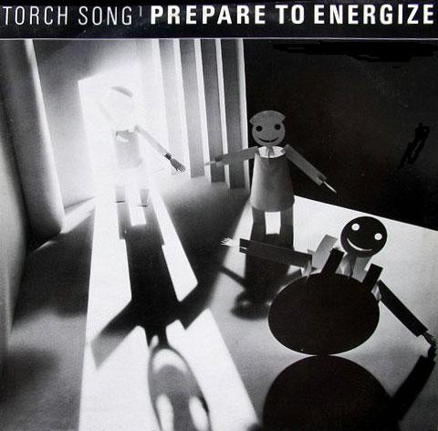 Torch Song - Prepare To Energize | I.R.S. Records (SP 70412)