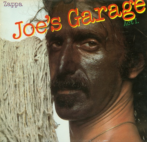 Frank Zappa - Joe's Garage Act I | CBS (S CBS 86101)