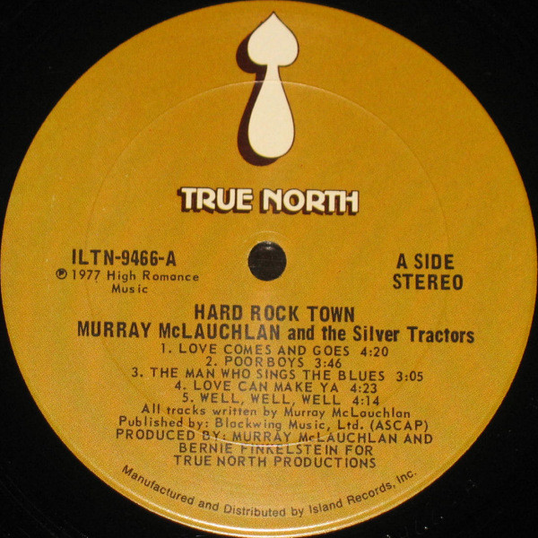 Murray McLauchlan And The Silver Tractors - Hard Rock Town | True North (ILTN 9466) - 4