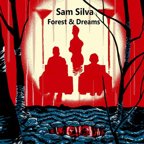 Sam Silva - Forest & Dreams | 3SRecordings (3SR008CD) - main