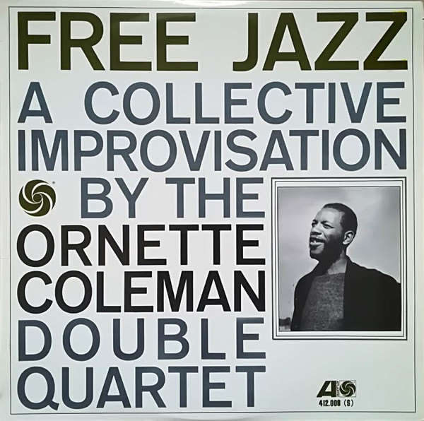 The Ornette Coleman Double Quartet - Free Jazz | Atlantic (412 008) - main