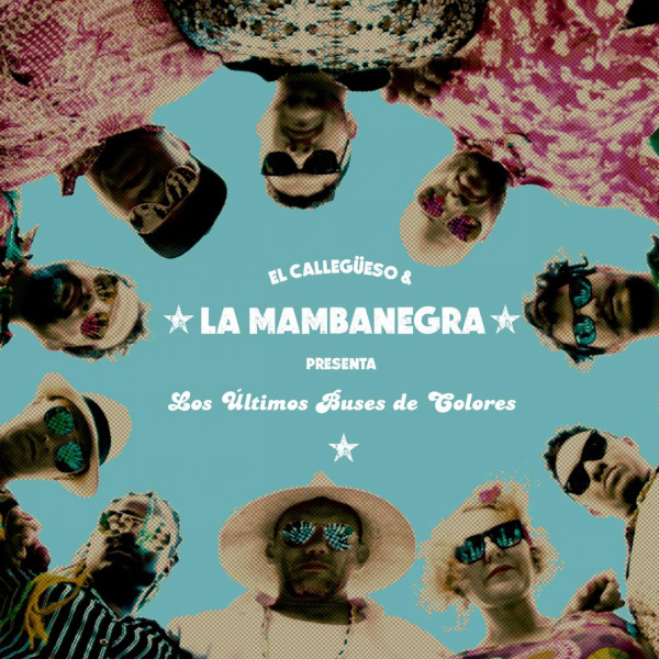 La Mambanegra , Callegüeso - Los Últimos Buses de Colores | Tambora Records (TMBRV002)