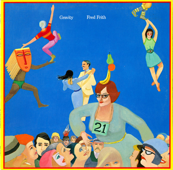 Fred Frith - Gravity | Ralph Records (FF 8057-L) - main