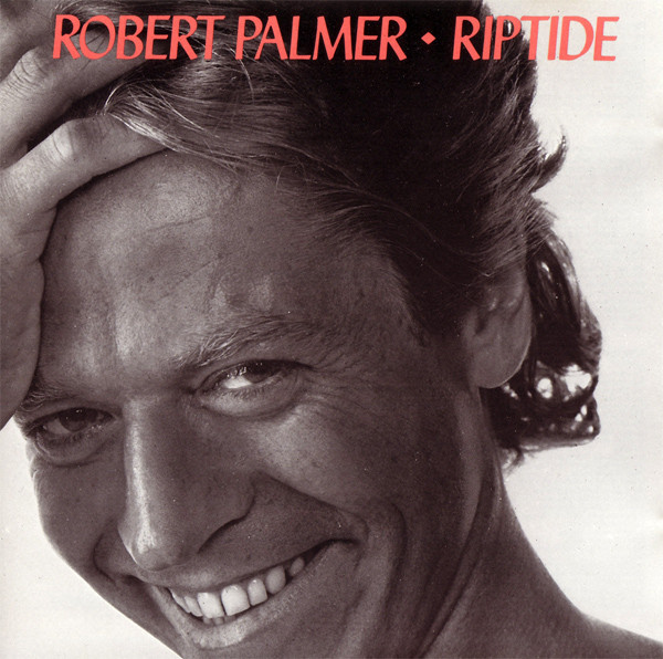 Robert Palmer - Riptide | Island Masters (IMCD 25) - main