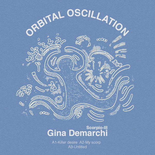 Gina Demarchi - Scorpio III | Orbital Oscillation (OO004)