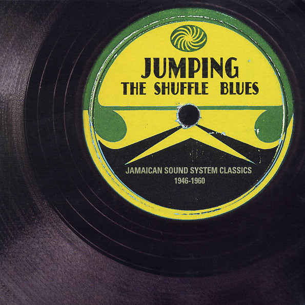 Various - Jumping The Shuffle Blues - Jamaican Sound System Classics 1946-1960 | Fantastic Voyage (FVDV087) - main Various - Jumping The Shuffle Blues - Jamaican Sound System Classics 1946-1960 | Fantastic Voyage (FVDV087) - main