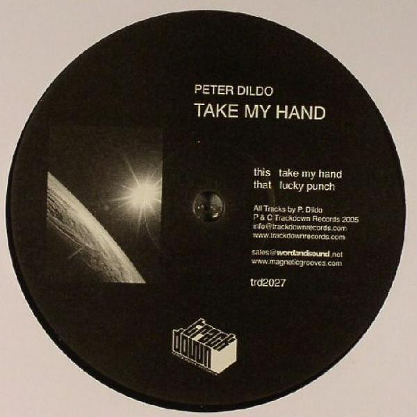 Peter Dildo - Take My Hand | Trackdown Records (TRD 2027)