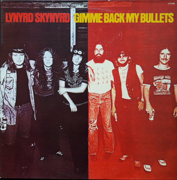 Lynyrd Skynyrd - Gimme Back My Bullets | MCA Records (410 048) - main Lynyrd Skynyrd - Gimme Back My Bullets | MCA Records (410 048) - main