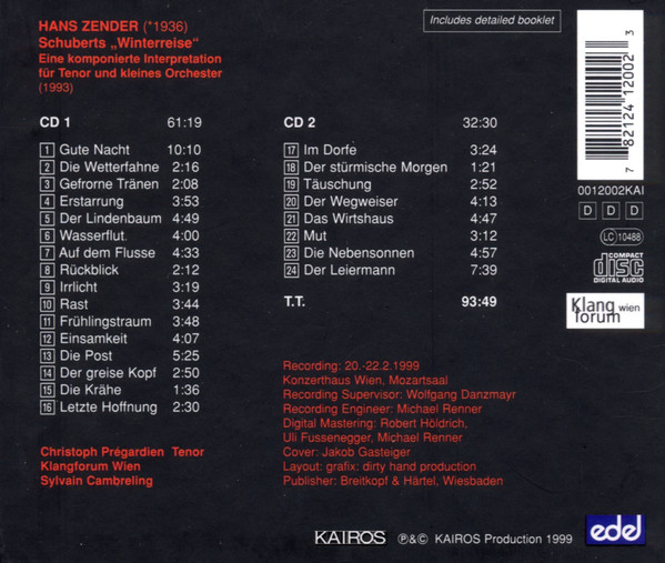 Hans Zender , Franz Schubert - Christoph Prégardien , Klangforum Wien , Sylvain Cambreling - Schuberts "Winterreise" - Eine Komponierte Interpretation | KAIROS (0012002KAI) - 2