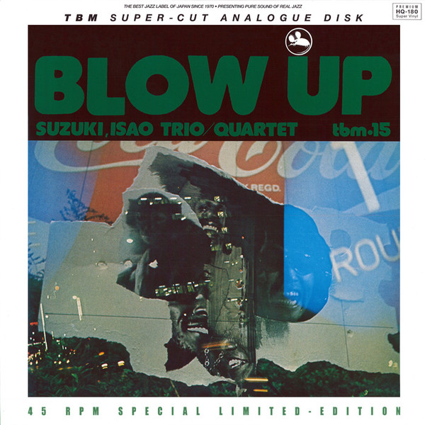 Isao Suzuki Trio / Isao Suzuki Quartet - Blow Up | Impex Records (TBM-15-45) - main