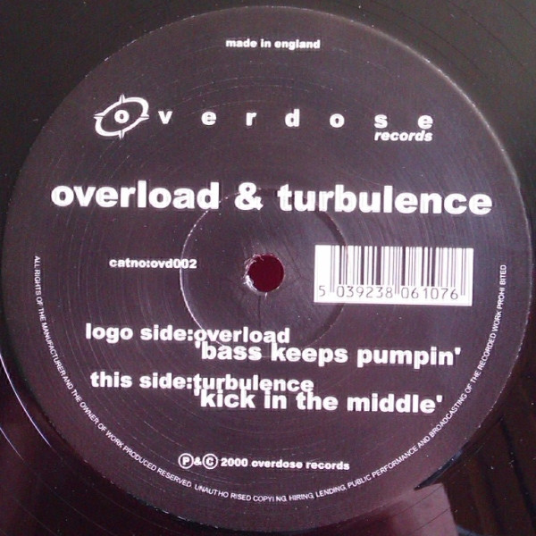 Overload & Turbulence - Bass Keeps Pumpin' / Kick In The Middle | Overdose Records (OVD 002) - main