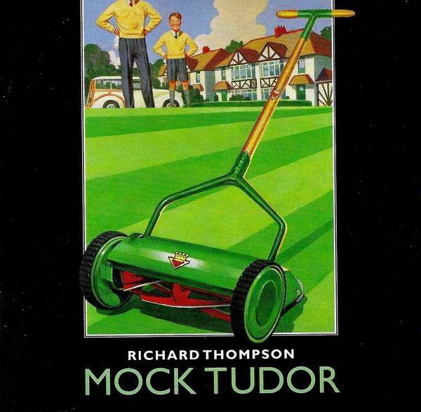 Richard Thompson - Mock Tudor | Capitol Records (CDP 598860)
