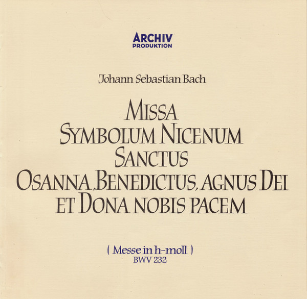 Johann Sebastian Bach , Münchener Bach-Chor , Münchener Bach-Orchester , Karl Richter - Missa Symbolum Nicenum Sanctus Osanna, Benedictus, Agnus Dei Et Dona Nobis Pacem (Messe In H-Moll) BWV 232 | Archiv Produktion (2710 001) - 3