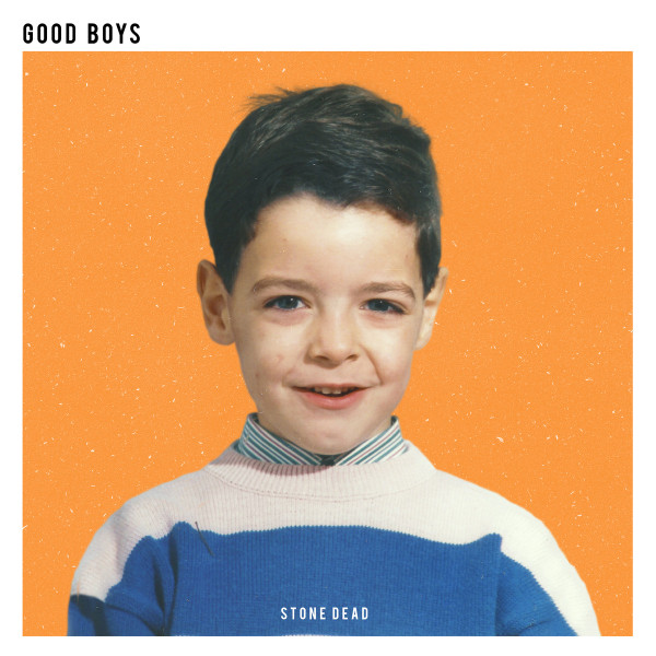 Stone Dead - Good Boys | Lovers & Lollypops (L&L #082)