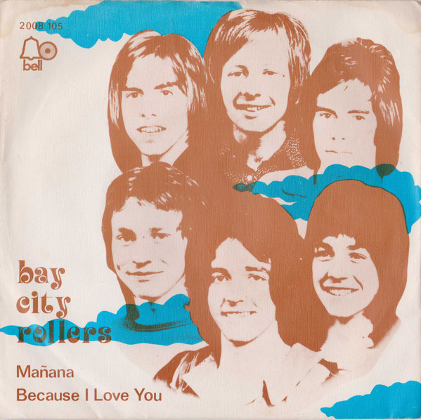 Bay City Rollers - Mañana / Because I Love You | Bell Records (2008 105) - main