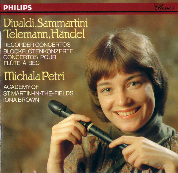 Antonio Vivaldi , Giuseppe Sammartini , Georg Philipp Telemann , Georg Friedrich Händel / Michala Petri , The Academy Of St. Martin-in-the-Fields , Iona Brown - Recorder Concertos = Blockflötenkonzerte = Concertos Pour Flûte A Bec | Philips Digital Classics (400 075-2) - main