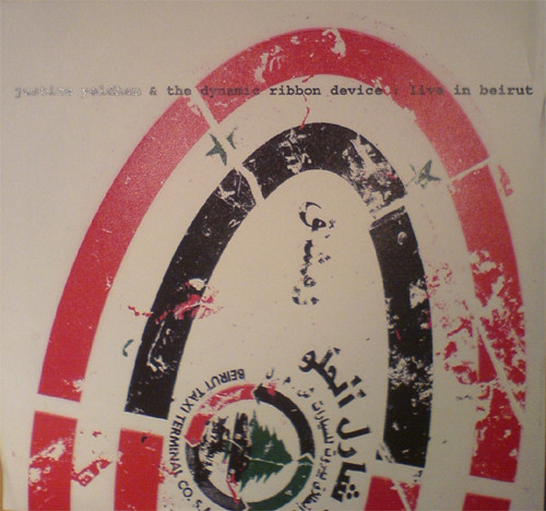 Justice Yeldham And The Dynamic Ribbon Device - Live In Beirut | Chondritic Sound (CH-139) - main
