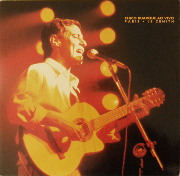 Chico Buarque - Chico Buarque Ao Vivo Paris - Le Zenith | RCA (1240001) - main