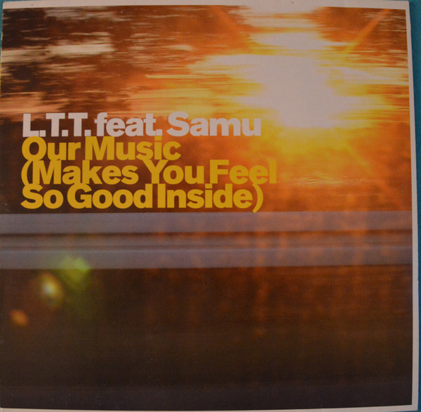 L.T.T. Feat. Samu - Our Music (Makes You Feel So Good Inside) | Hey Babe! (HB027) - main L.T.T. Feat. Samu - Our Music (Makes You Feel So Good Inside) | Hey Babe! (HB027) - main