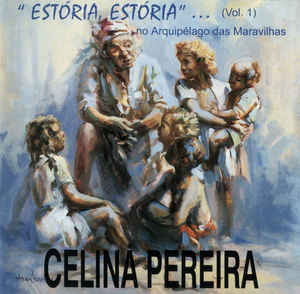Celina Pereira - "Estória, Estória"... (Vol.1) ...No Arquipélago Das Maravilhas | EMI (SPA 020/90) - main