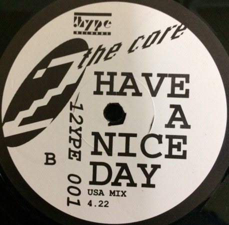 2 The Core - Have A Nice Day | !Hype (12YPE 001) - 2