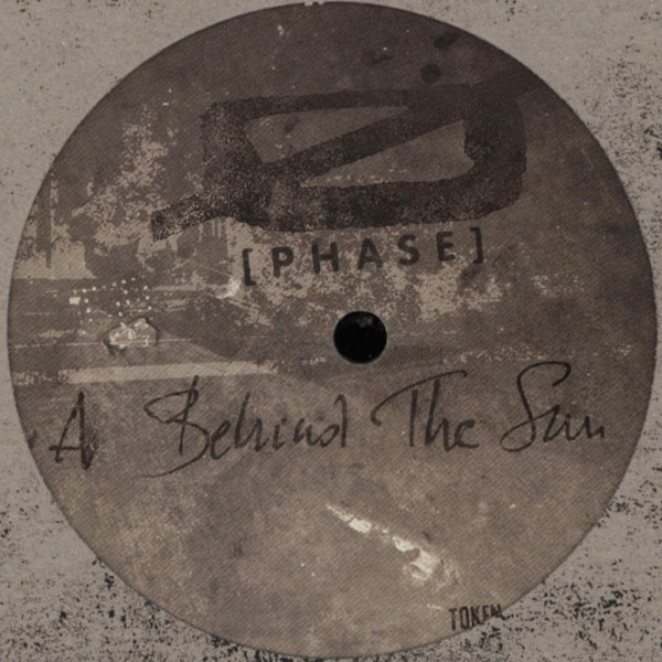 Ø [Phase] - Behind The Sun / The Chasedown | Token (TOKEN 25) - main