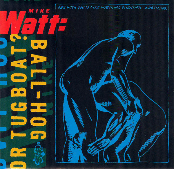 Mike Watt - Ball-Hog Or Tugboat? | Columbia (COL 478375 2) - main