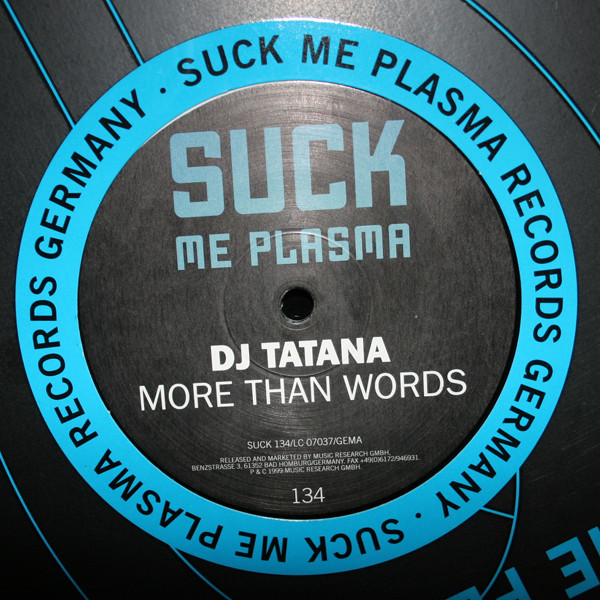 DJ Tatana - More Than Words | Suck Me Plasma (SUCK 134)
